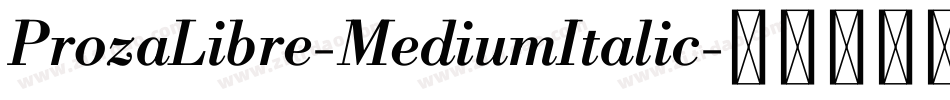 ProzaLibre-MediumItalic字体转换