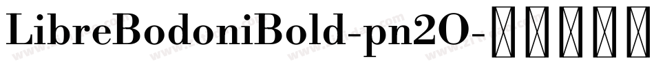 LibreBodoniBold-pn2O字体转换