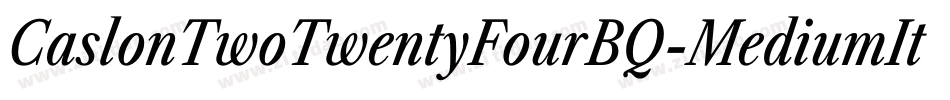 CaslonTwoTwentyFourBQ-MediumItalic字体转换
