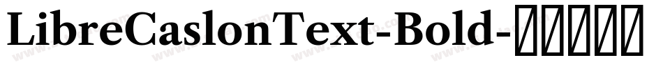 LibreCaslonText-Bold字体转换