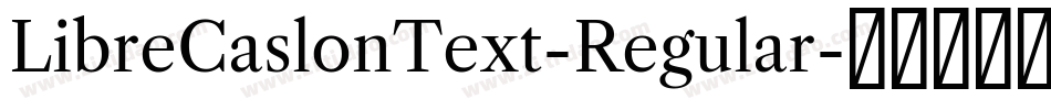 LibreCaslonText-Regular字体转换