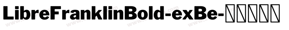 LibreFranklinBold-exBe字体转换