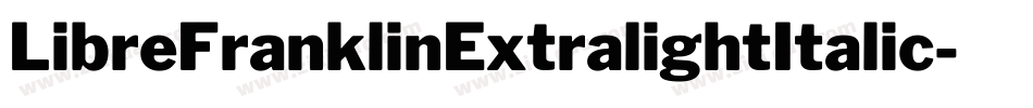 LibreFranklinExtralightItalic-ZMDq字体转换