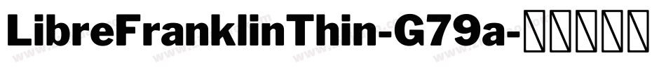 LibreFranklinThin-G79a字体转换