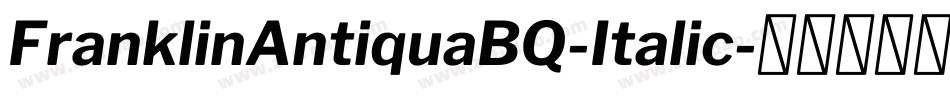 FranklinAntiquaBQ-Italic字体转换