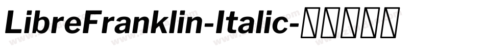 LibreFranklin-Italic字体转换