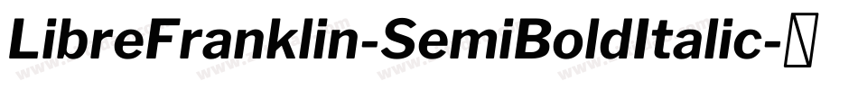 LibreFranklin-SemiBoldItalic字体转换