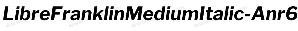 LibreFranklinMediumItalic-Anr6字体转换
