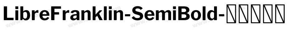 LibreFranklin-SemiBold字体转换