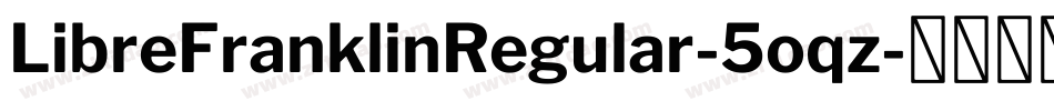 LibreFranklinRegular-5oqz字体转换