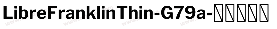 LibreFranklinThin-G79a字体转换