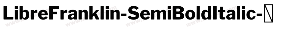 LibreFranklin-SemiBoldItalic字体转换