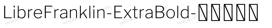 LibreFranklin-ExtraBold字体转换