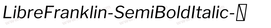 LibreFranklin-SemiBoldItalic字体转换