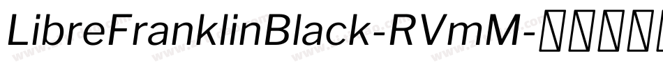 LibreFranklinBlack-RVmM字体转换