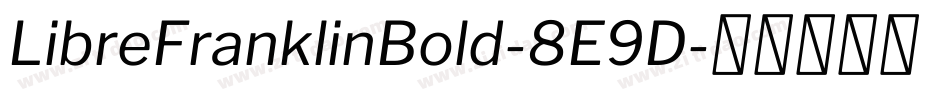 LibreFranklinBold-8E9D字体转换