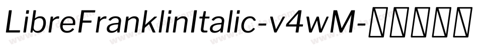 LibreFranklinItalic-v4wM字体转换