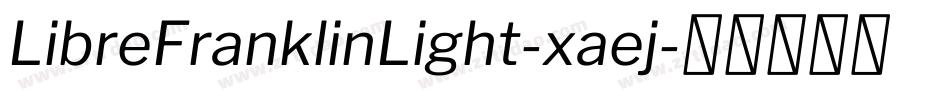 LibreFranklinLight-xaej字体转换