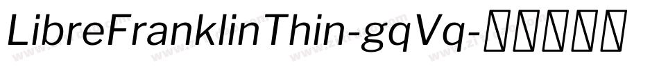 LibreFranklinThin-gqVq字体转换