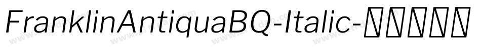 FranklinAntiquaBQ-Italic字体转换