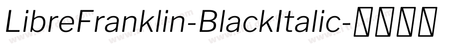 LibreFranklin-BlackItalic字体转换