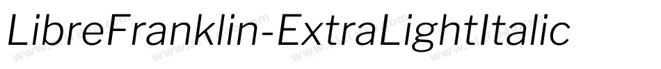 LibreFranklin-ExtraLightItalic字体转换