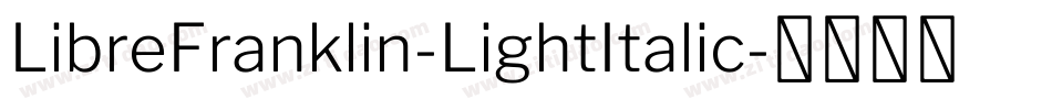 LibreFranklin-LightItalic字体转换