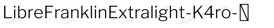 LibreFranklinExtralight-K4ro字体转换