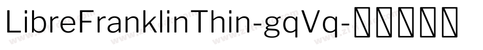 LibreFranklinThin-gqVq字体转换