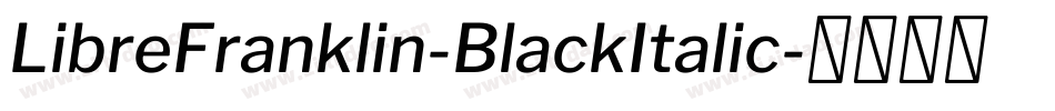 LibreFranklin-BlackItalic字体转换