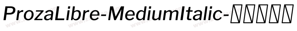 ProzaLibre-MediumItalic字体转换