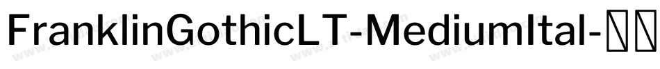 FranklinGothicLT-MediumItal字体转换