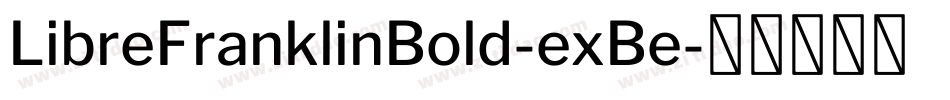 LibreFranklinBold-exBe字体转换