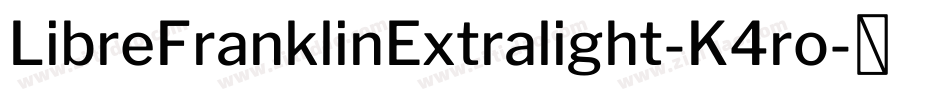 LibreFranklinExtralight-K4ro字体转换