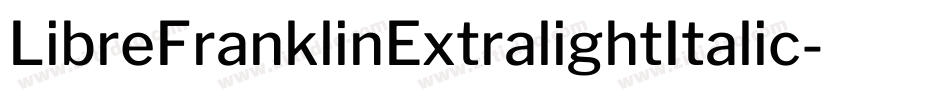LibreFranklinExtralightItalic-2mo8字体转换