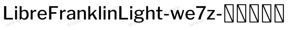 LibreFranklinLight-we7z字体转换