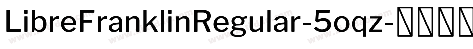 LibreFranklinRegular-5oqz字体转换