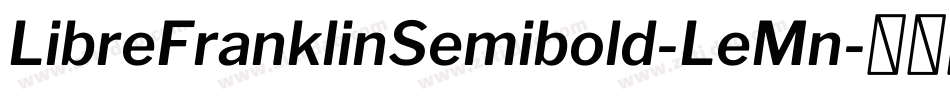 LibreFranklinSemibold-LeMn字体转换