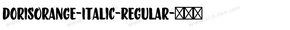 DorisOrange-Italic-Regular字体转换