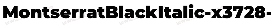 MontserratBlackItalic-x3728字体转换