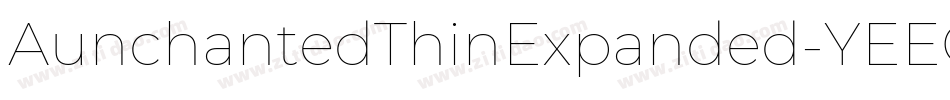 AunchantedThinExpanded-YEEO字体转换