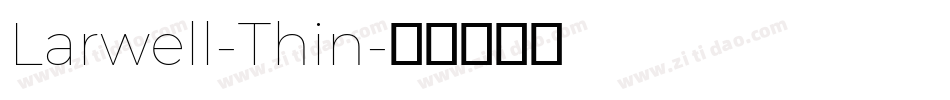 Larwell-Thin字体转换