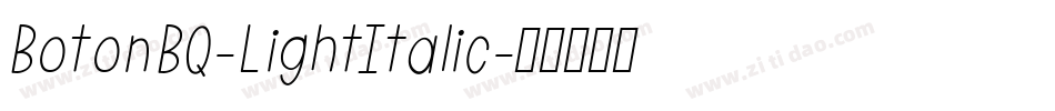 BotonBQ-LightItalic字体转换