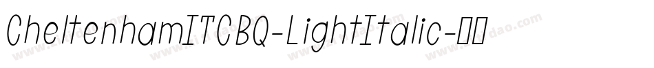CheltenhamITCBQ-LightItalic字体转换