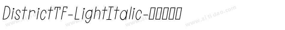 DistrictTF-LightItalic字体转换