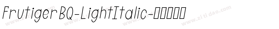 FrutigerBQ-LightItalic字体转换