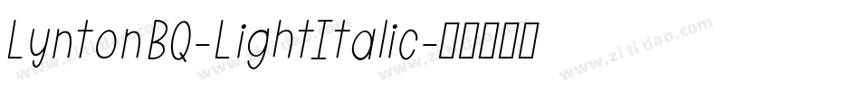 LyntonBQ-LightItalic字体转换