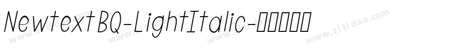NewtextBQ-LightItalic字体转换