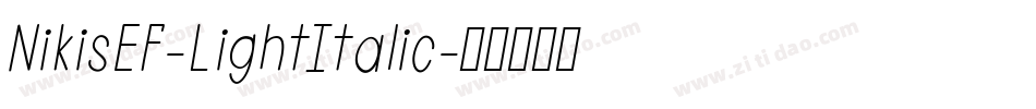 NikisEF-LightItalic字体转换