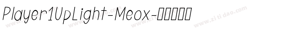 Player1UpLight-Meox字体转换